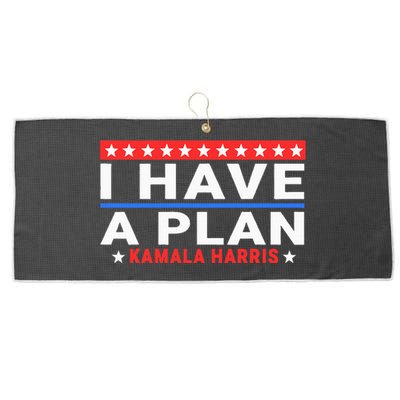 I Have A Plan Kamala Harris Quote Large Microfiber Waffle Golf Towel