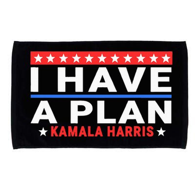 I Have A Plan Kamala Harris Quote Microfiber Hand Towel