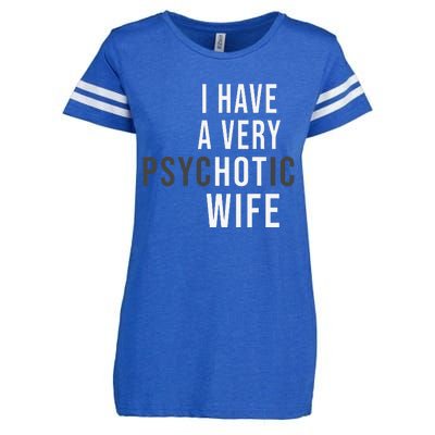 I Have A Very Hot Wife Psychotic Wife Enza Ladies Jersey Football T-Shirt