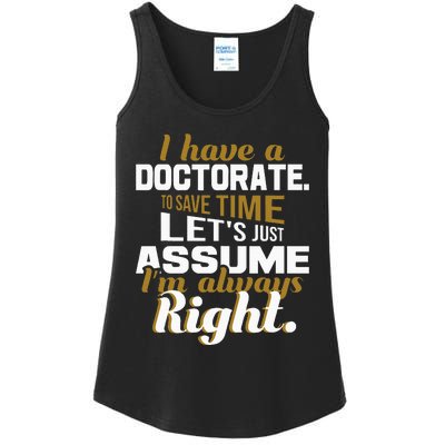 I Have A Doctorate Phd Graduate Ph.D. Graduation Ladies Essential Tank