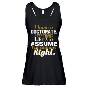 I Have A Doctorate Phd Graduate Ph.D. Graduation Ladies Essential Flowy Tank