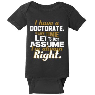 I Have A Doctorate Phd Graduate Ph.D. Graduation Baby Bodysuit