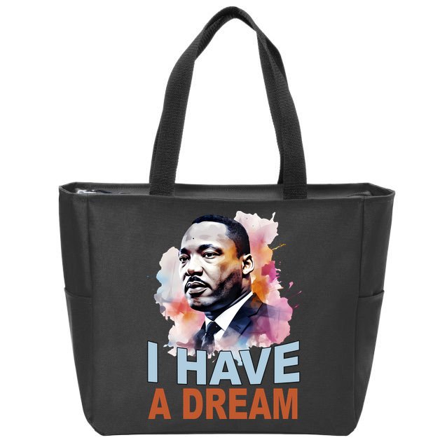I Have A Dream Martin Luther King Jr. Mlk Day Zip Tote Bag