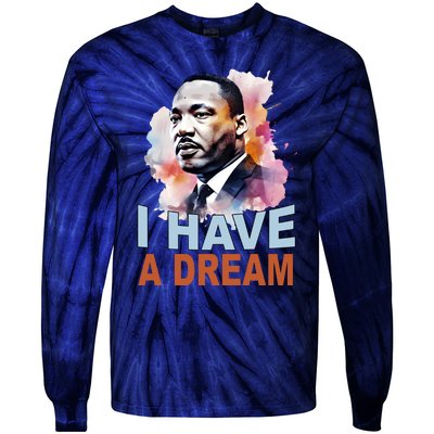 I Have A Dream Martin Luther King Jr. Mlk Day Tie-Dye Long Sleeve Shirt