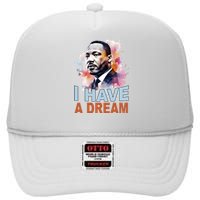 I Have A Dream Martin Luther King Jr. Mlk Day High Crown Mesh Back Trucker Hat