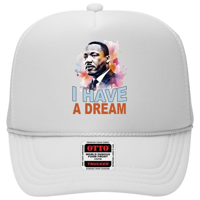 I Have A Dream Martin Luther King Jr. Mlk Day High Crown Mesh Back Trucker Hat