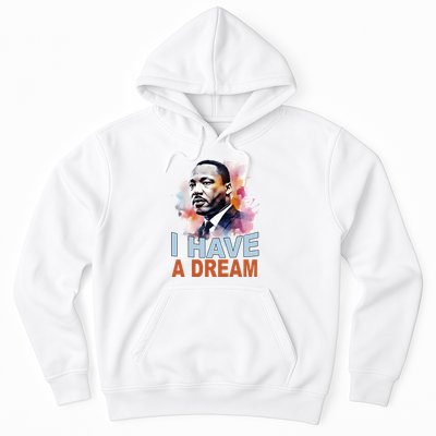I Have A Dream Martin Luther King Jr. Mlk Day Hoodie
