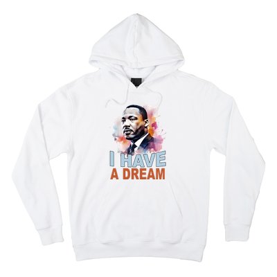 I Have A Dream Martin Luther King Jr. Mlk Day Hoodie