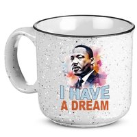 I Have A Dream Martin Luther King Jr. Mlk Day 15oz Campfire Ceramic Mug