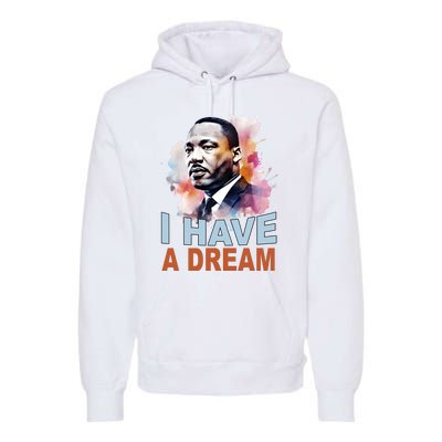 I Have A Dream Martin Luther King Jr. Mlk Day Premium Hoodie