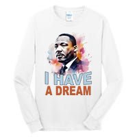 I Have A Dream Martin Luther King Jr. Mlk Day Tall Long Sleeve T-Shirt