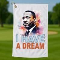I Have A Dream Martin Luther King Jr. Mlk Day Golf Towel