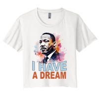 I Have A Dream Martin Luther King Jr. Mlk Day Women's Crop Top Tee