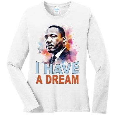 I Have A Dream Martin Luther King Jr. Mlk Day Ladies Long Sleeve Shirt