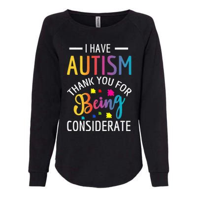 I Have Autism Autistic funny autism awareness month Womens California Wash Sweatshirt