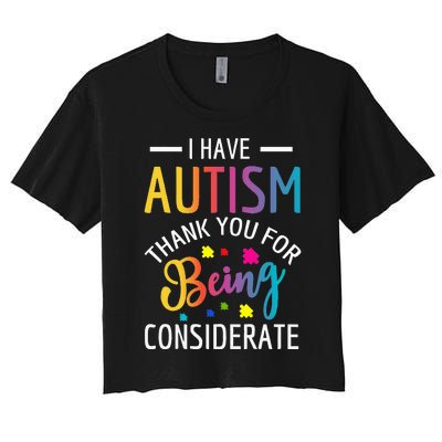 I Have Autism Autistic funny autism awareness month Women's Crop Top Tee