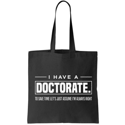 I Have A Doctorate Funny Doctoral Degree Graduation PhD Bag