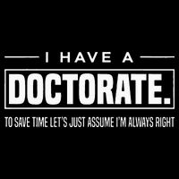I Have A Doctorate Funny Doctoral Degree Graduation PhD Visor