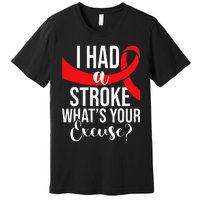 I Had A Stroke Stroke Survivor Red Awareness Ribbon Premium T-Shirt