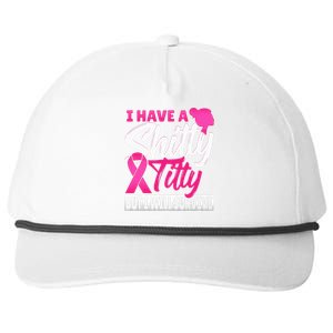 I Have A Shitty Titty But I Will Survive Breast Cancer Snapback Five-Panel Rope Hat