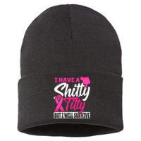 I Have A Shitty Titty But I Will Survive Breast Cancer Sustainable Knit Beanie