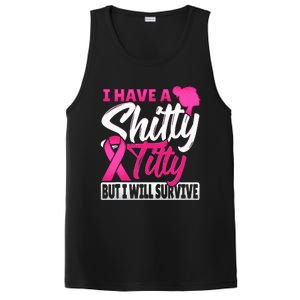 I Have A Shitty Titty But I Will Survive Breast Cancer PosiCharge Competitor Tank