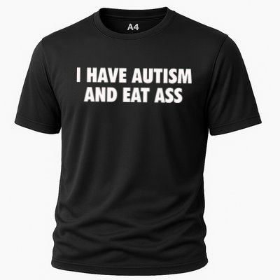 I Have Autism And Eat Ass Performance Shirt