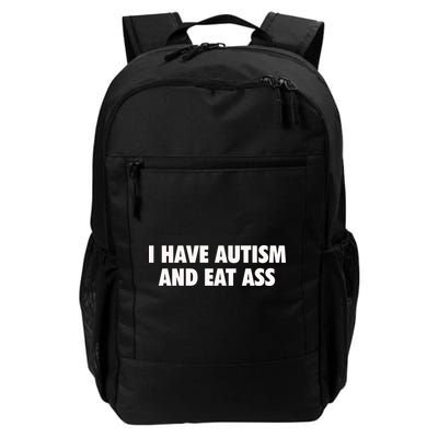 I Have Autism And Eat Ass Backpack