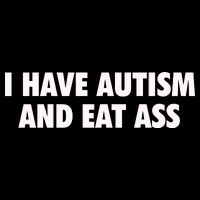 I Have Autism And Eat Ass Drawstring Bag