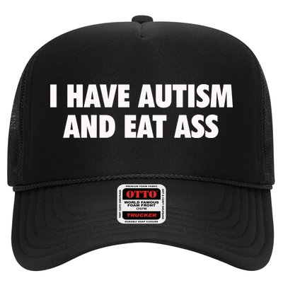 I Have Autism And Eat Ass Trucker Hat