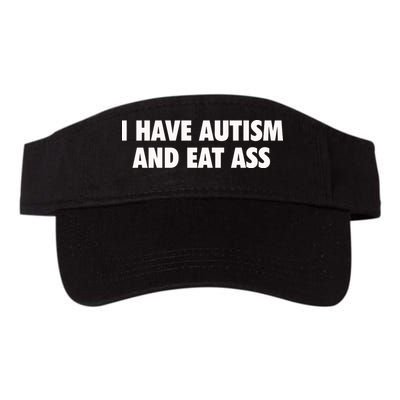 I Have Autism And Eat Ass Visor