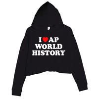 I Heart AP World History Red Heart Funny Retro Design Crop Fleece Hoodie
