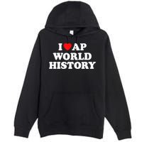 I Heart AP World History Red Heart Funny Retro Design Premium Pullover Hoodie