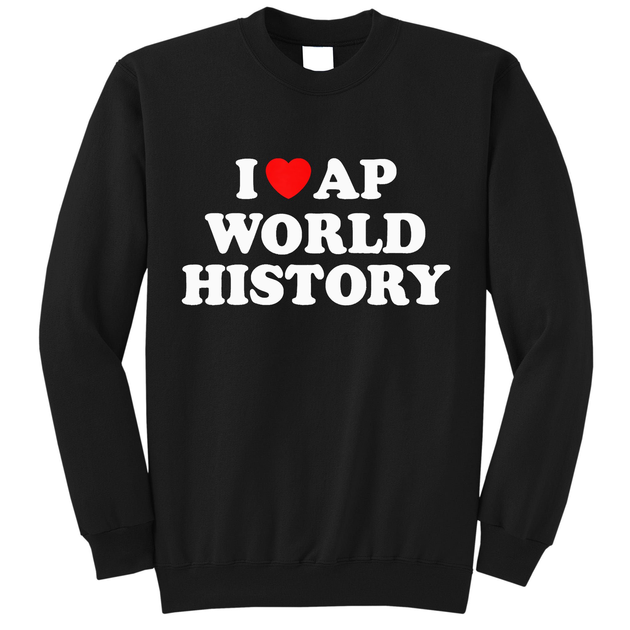 I Heart AP World History Red Heart Funny Retro Design Tall Sweatshirt
