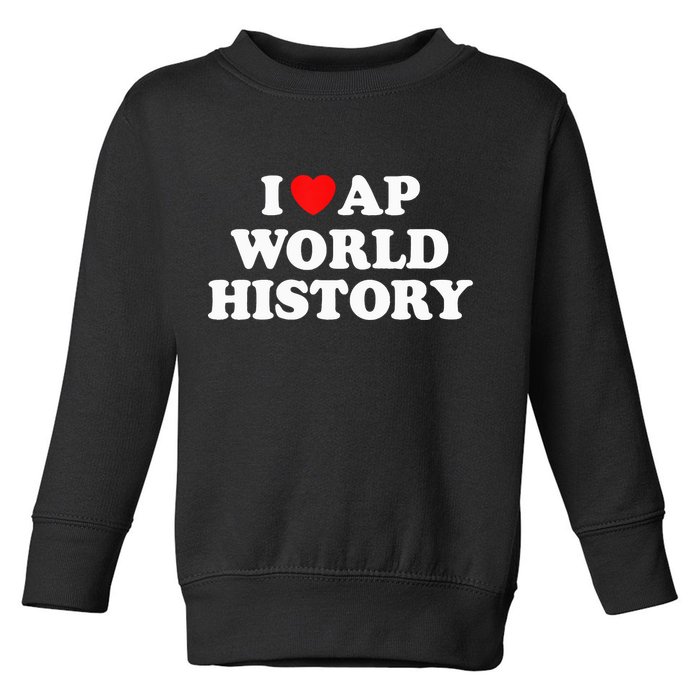 I Heart AP World History Red Heart Funny Retro Design Toddler Sweatshirt