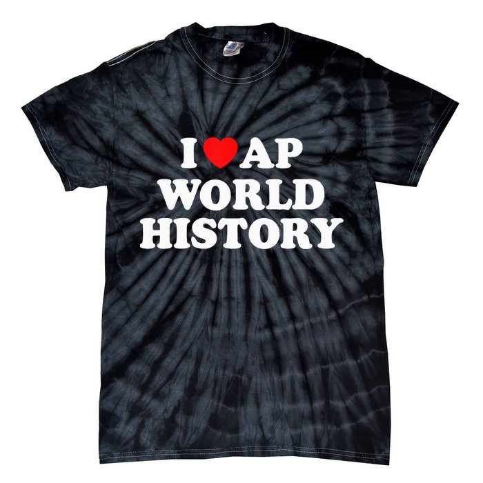 I Heart AP World History Red Heart Funny Retro Design Tie-Dye T-Shirt