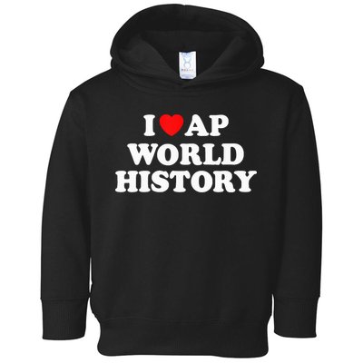 I Heart AP World History Red Heart Funny Retro Design Toddler Hoodie
