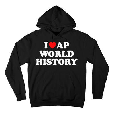 I Heart AP World History Red Heart Funny Retro Design Tall Hoodie