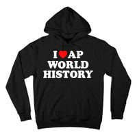 I Heart AP World History Red Heart Funny Retro Design Tall Hoodie
