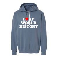 I Heart AP World History Red Heart Funny Retro Design Garment-Dyed Fleece Hoodie