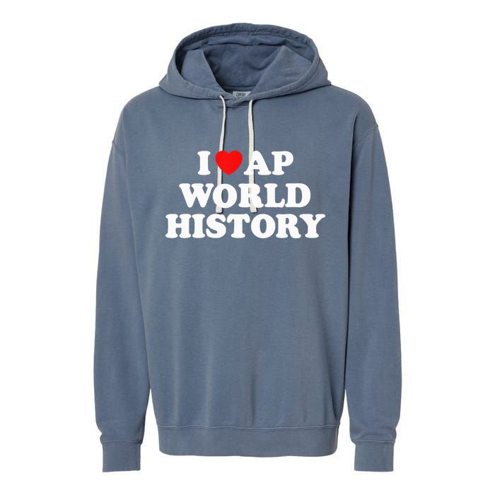 I Heart AP World History Red Heart Funny Retro Design Garment-Dyed Fleece Hoodie