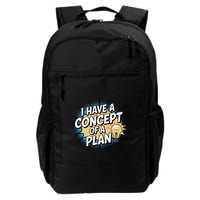 I Have A Concept Of A Plan Daily Commute Backpack