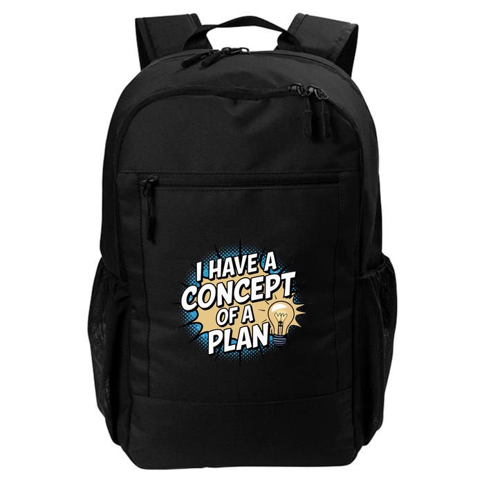 I Have A Concept Of A Plan Daily Commute Backpack
