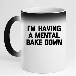 IM Having A Tal Bake Down Gift Funny Baker Food Baking Cute Gift 11oz Black Color Changing Mug