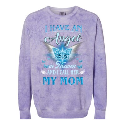 I Have An Angel In Heaven And I Call Her My Mom Missing Mom Gift Colorblast Crewneck Sweatshirt