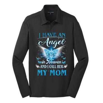 I Have An Angel In Heaven And I Call Her My Mom Missing Mom Gift Silk Touch Performance Long Sleeve Polo