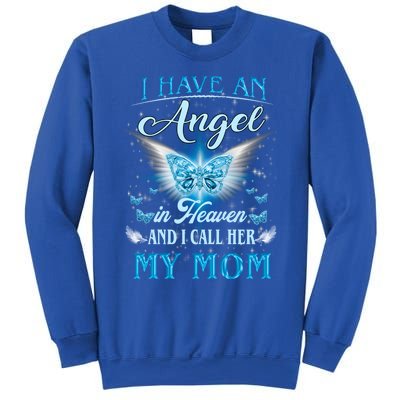 I Have An Angel In Heaven And I Call Her My Mom Missing Mom Gift Sweatshirt