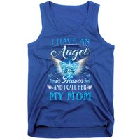 I Have An Angel In Heaven And I Call Her My Mom Missing Mom Gift Tank Top