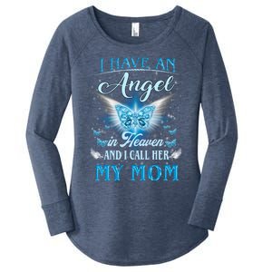 I Have An Angel In Heaven And I Call Her My Mom Missing Mom Gift Women's Perfect Tri Tunic Long Sleeve Shirt