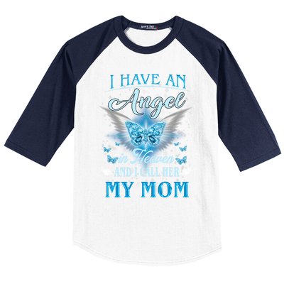 I Have An Angel In Heaven And I Call Her My Mom Missing Mom Gift Baseball Sleeve Shirt